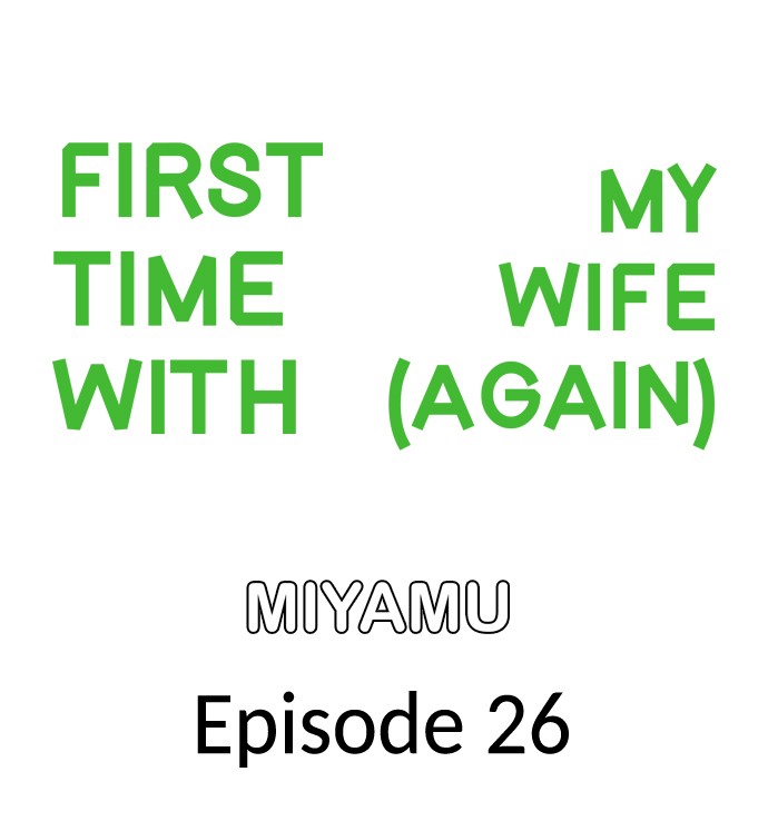 First Time With My Wife (Again) - Chapter 26 Page 1